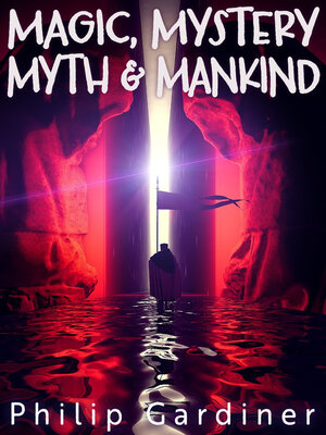 cover image of Magic, Mystery, Myth & Mankind